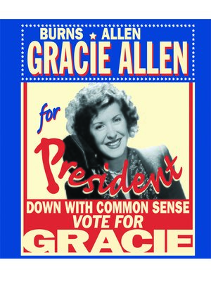 cover image of Burns & Allen: Gracie for President